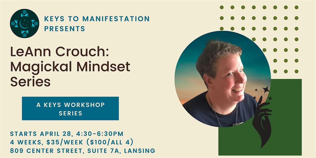 Magickal Mindset Series with LeAnn Crouch