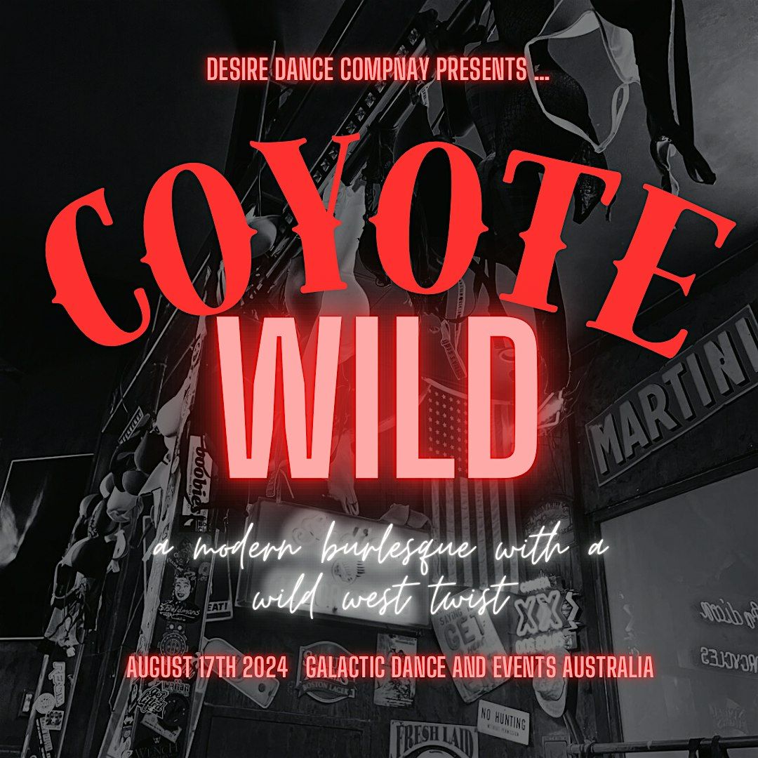 Coyote Wild - a modern burlesque with a Wild West twist!