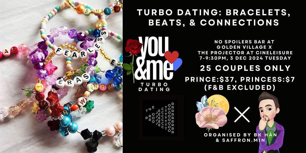 TURBO DATING - Bracelets, Beats, & Connections