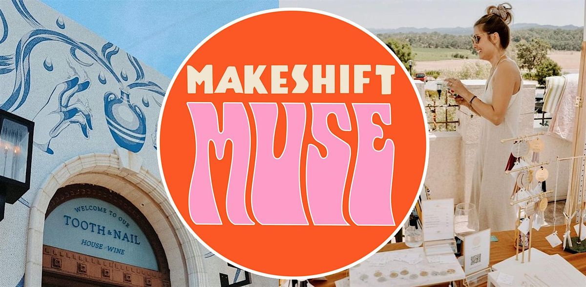 Makeshift Muse Makers Market