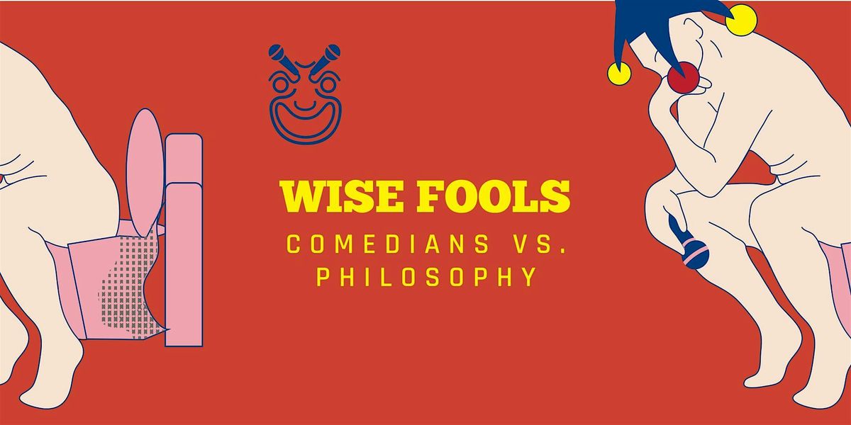 Wise Fools Comedy in English: Comedians vs. Philosophy