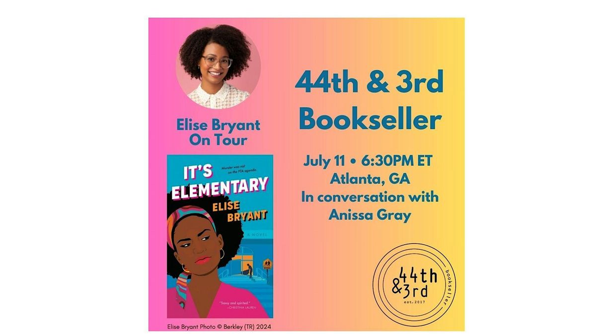 Elise Bryant author of It's Elementary in conversation with Anissa Gray