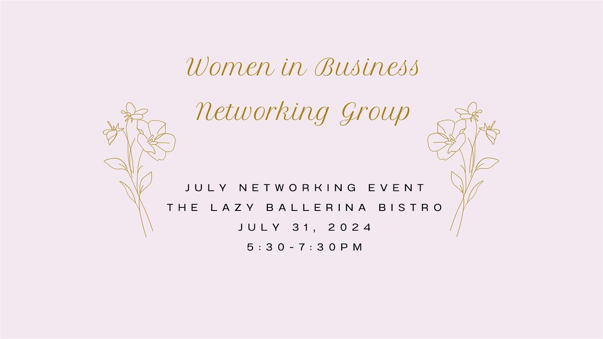 Women in Business Networking Group - BRD\/LWR\/SRQ July Networking Happy Hour