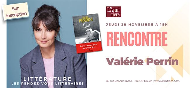 Rencontre avec Val\u00e9rie Perrin