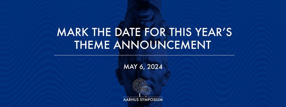 Aarhus Symposium - Theme Announcement 