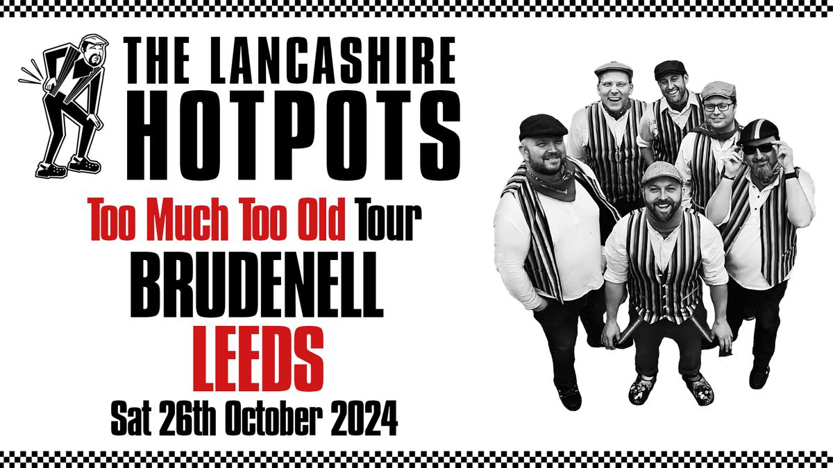 The Lancashire Hotpots Hit Leeds 2024