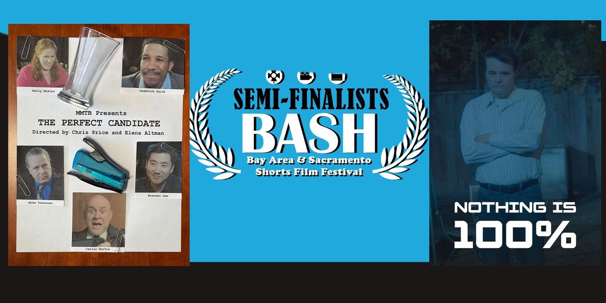 Semi-Finalists Shorts + NOTHING is 100% + PERFECT CANDIDATE Feature PREMIER