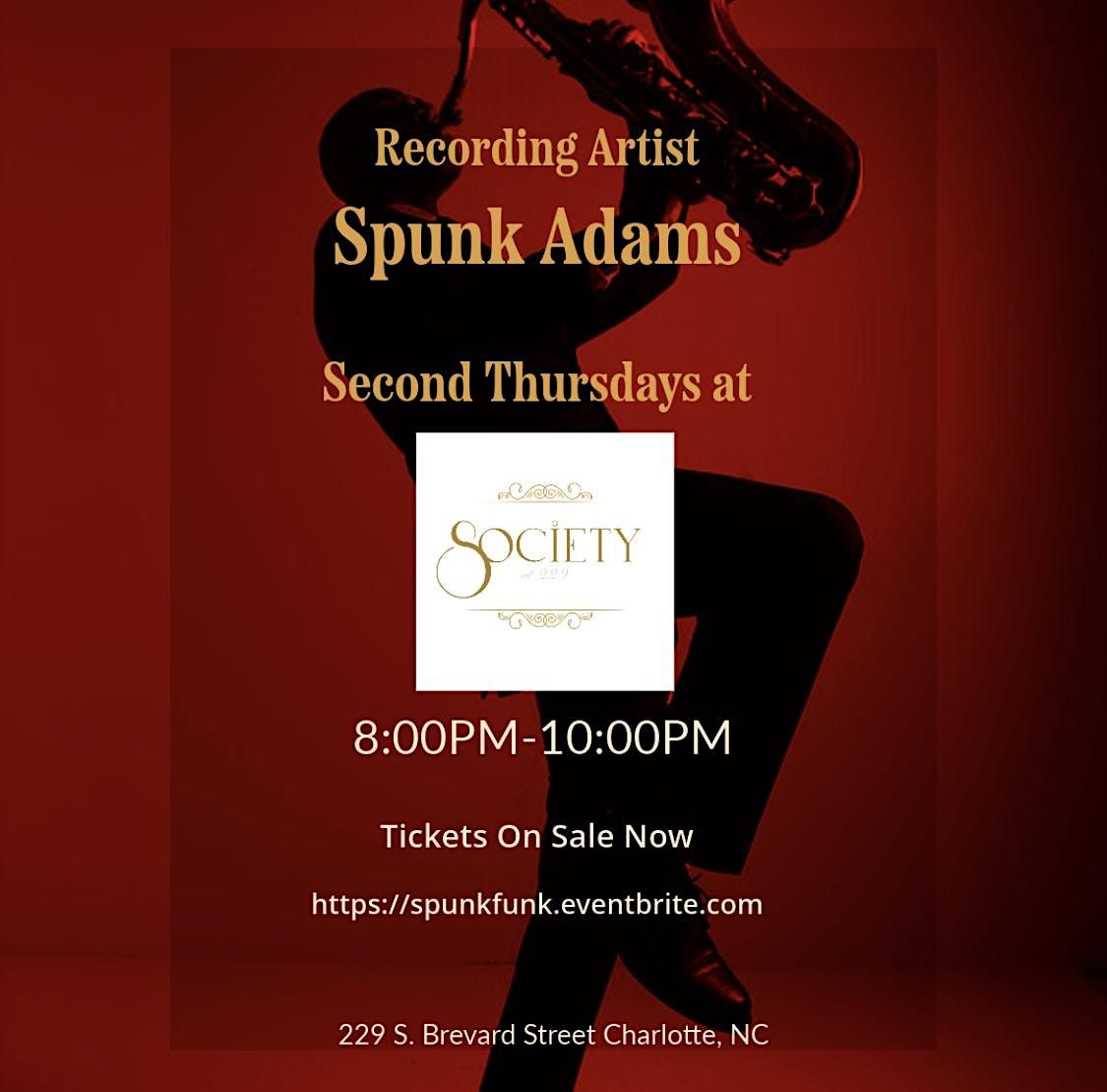 Spunk Adams Live 2nd Thursdays at Society at 229