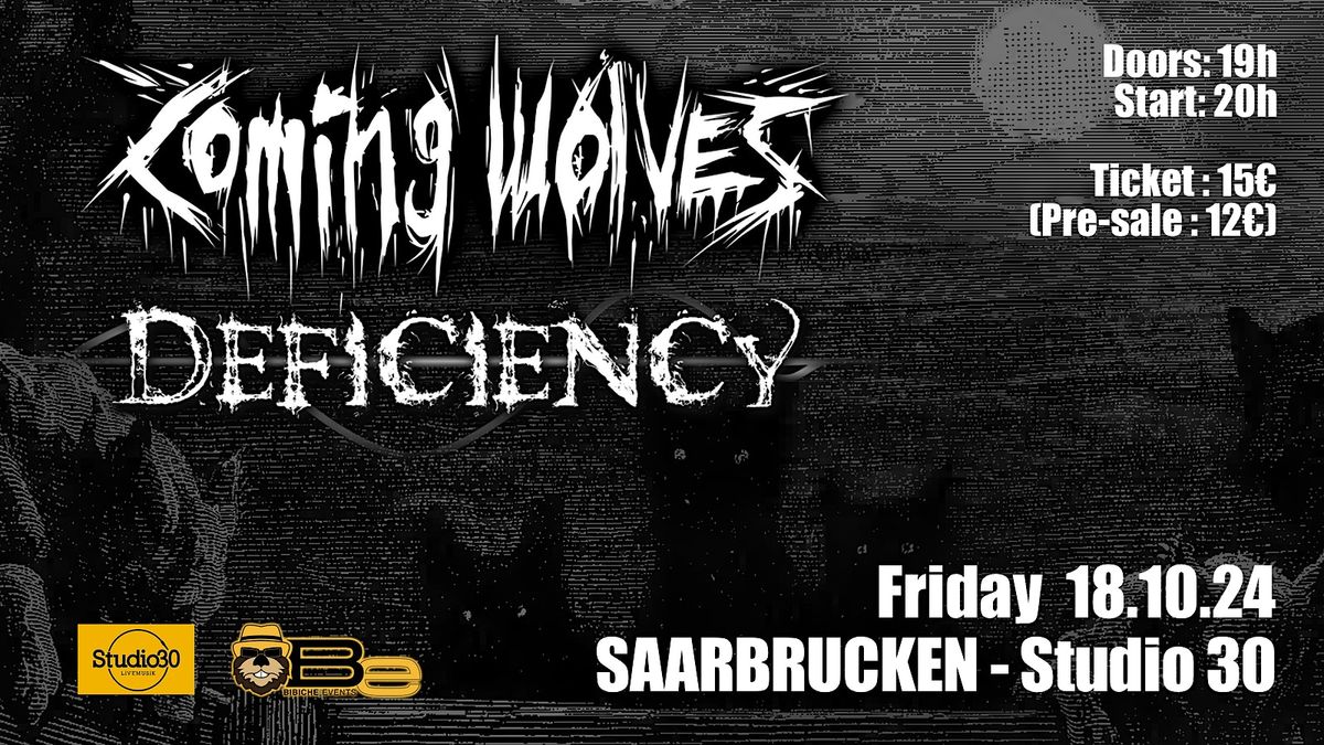 Coming Wolves+Deficiency| Saarbr\u00fccken