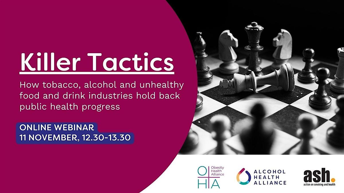 Killer Tactics Webinar: How tobacco, alcohol, and unhealthy food industries hold back public health