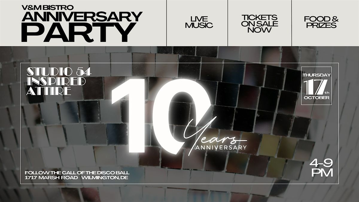 10 Year Anniversary Party at V&M Bistro!