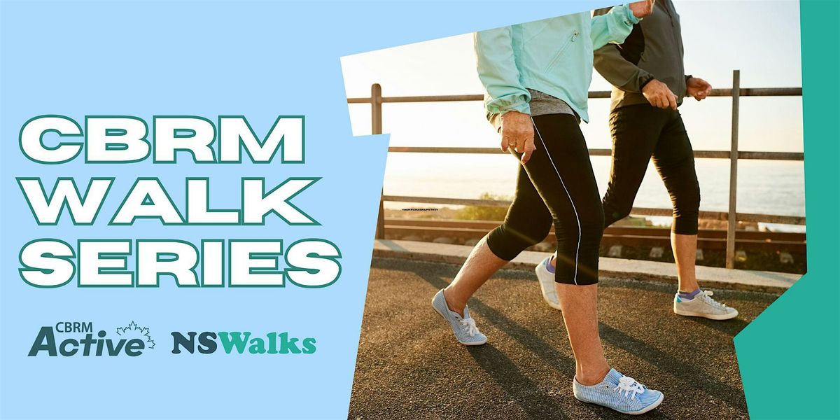 CBRM Walk Series- Munro Park Boardwalk- August 5th