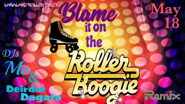 Blame it on the Roller Boogie Event!