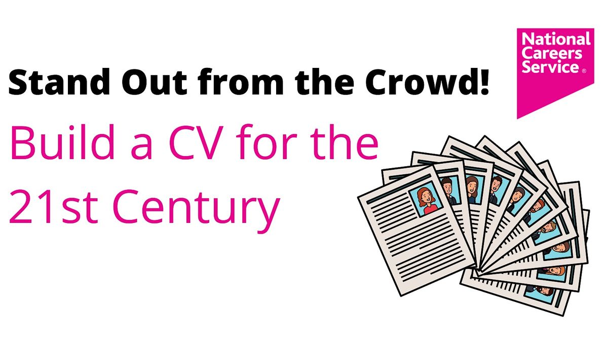 Stand Out from the Crowd! Build a CV for the 21st Century