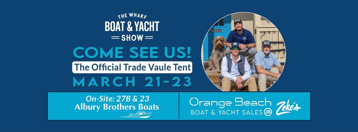 2025 Wharf Show Boat Show with Orange Beach Boat & Yacht Sales