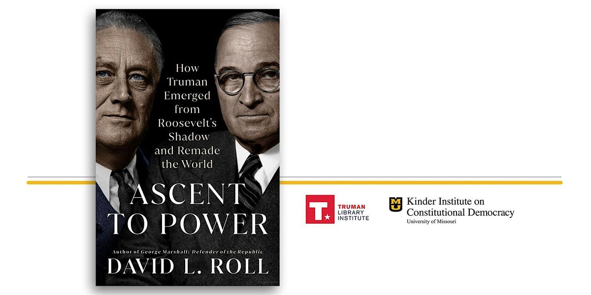 Author Event: "Ascent to Power" by David L. Roll