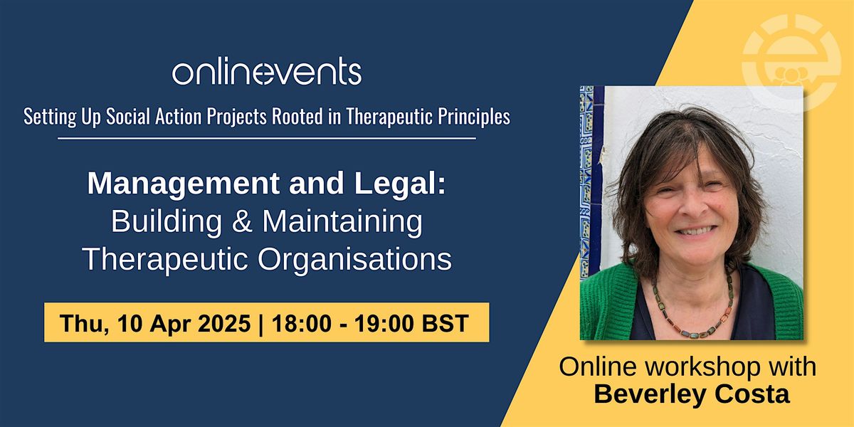 Management and Legal: Building & Maintaining Therapeutic Organisations