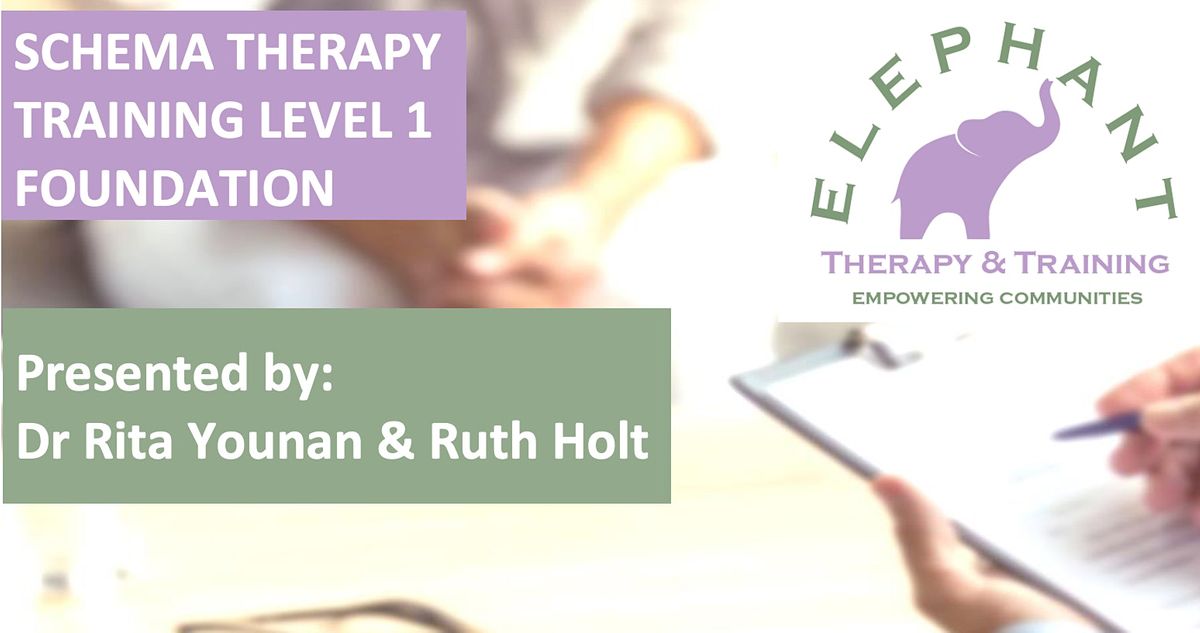 Accredited Schema Therapy Training Level 1 - Foundation