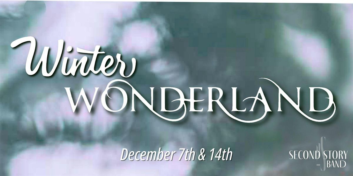 The Second Story Band Presents: Winter Wonderland