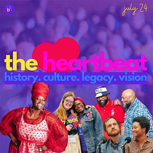 The Heartbeat: A conversation about history, culture, legacy, and vision.