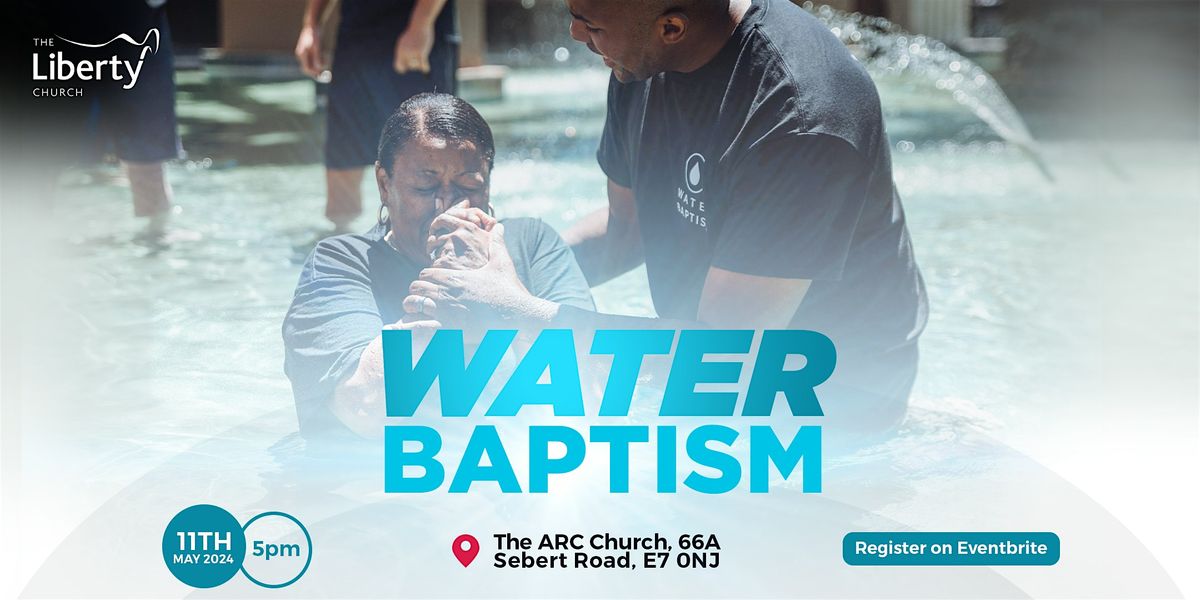 Water Baptism at The Liberty Church