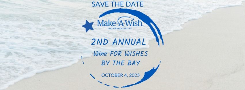 2ND Annual Wine for Wishes by the Bay