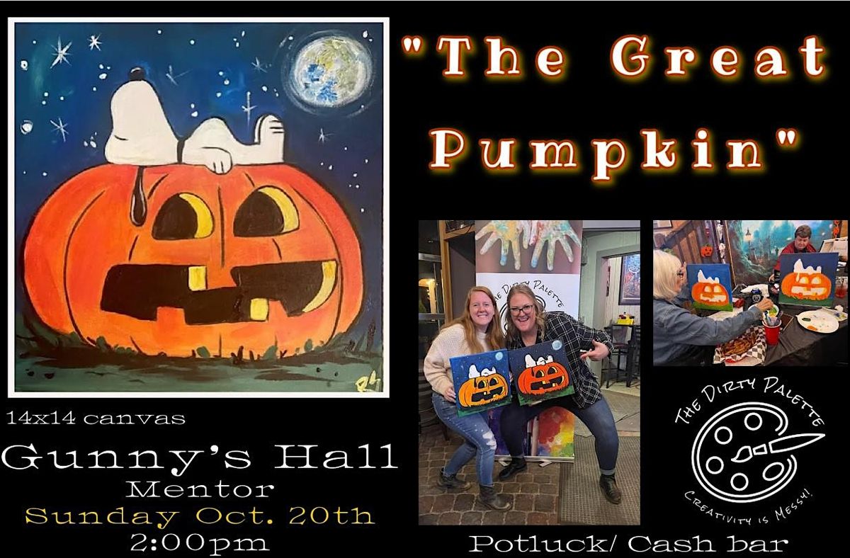 Paint " The Great Pumpkin" in Mentor- Gunny's Hall