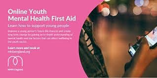 Mental Health First Aid England YOUTH 2 Day (Course: ONLINE)