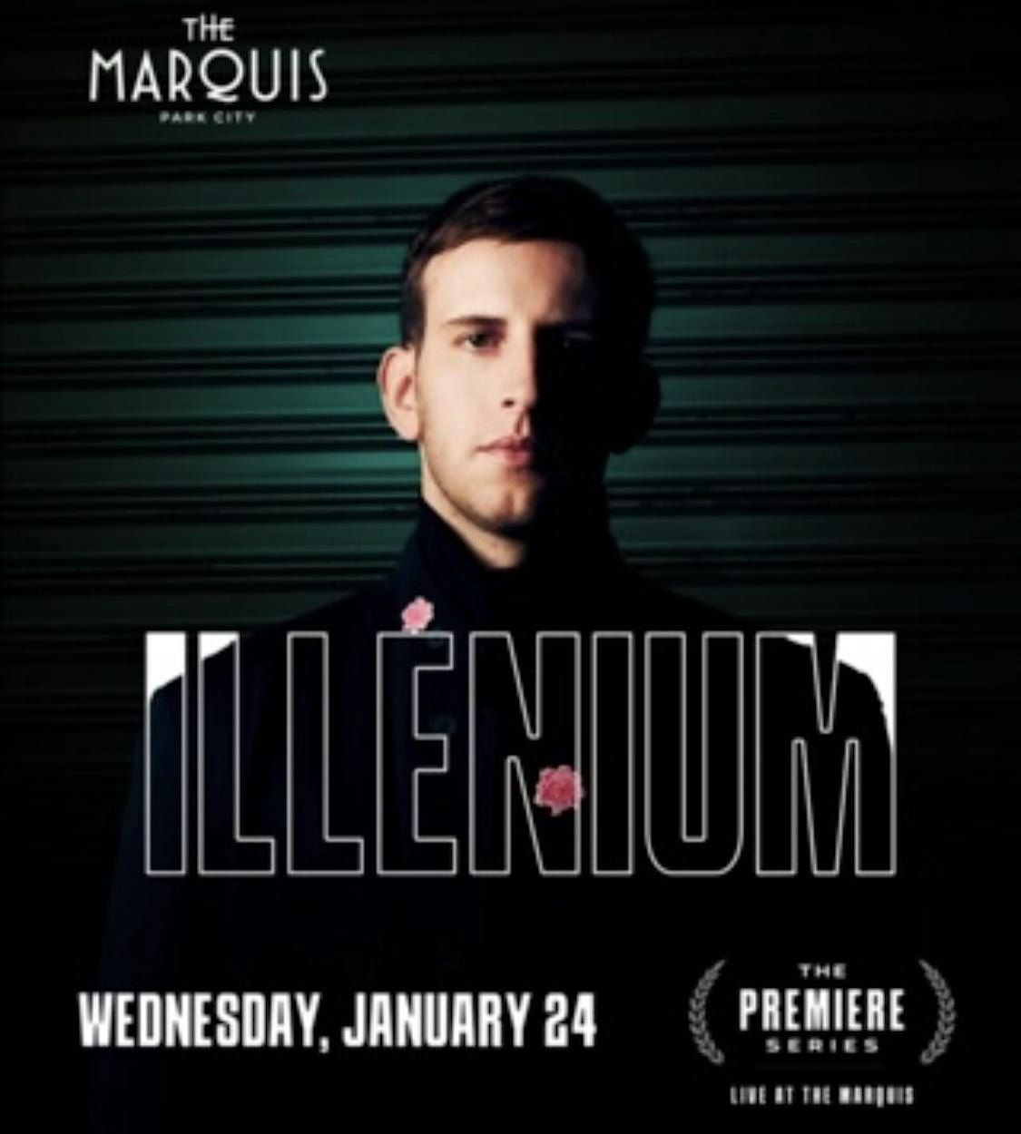 Marquis Park City for The Premiere Series brings you Illenium Live .