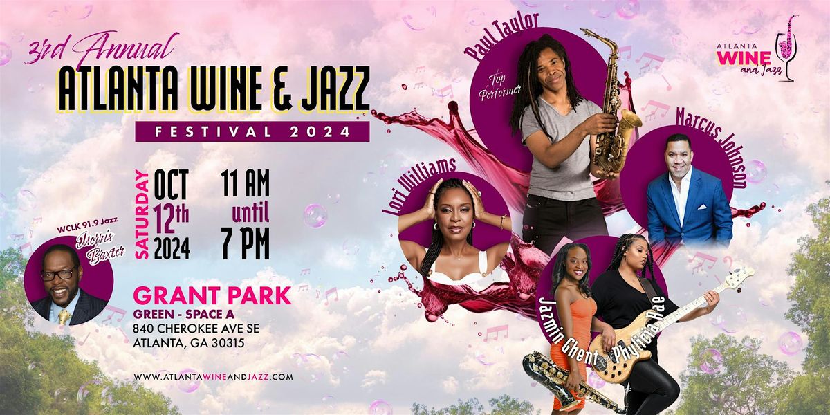 3rd Annual - Atlanta Wine & Jazz Festival 2024