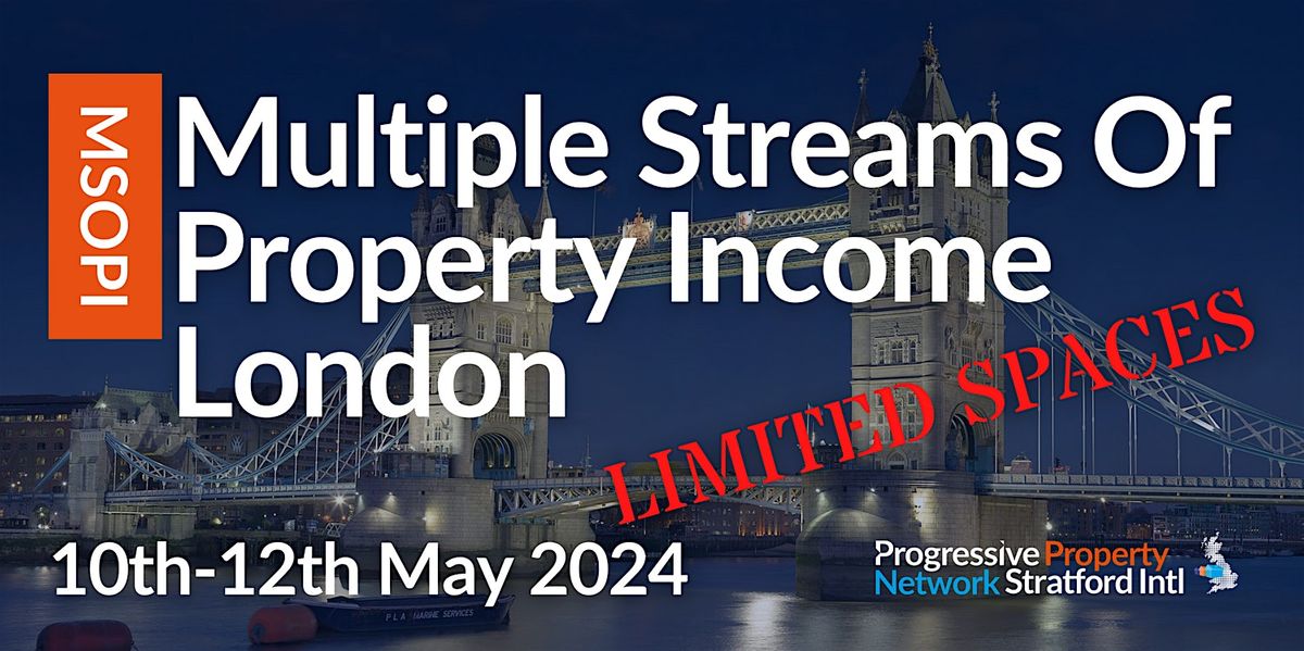 LONDON Property Networking | MULTIPLE STREAMS OF PROPERTY INCOME