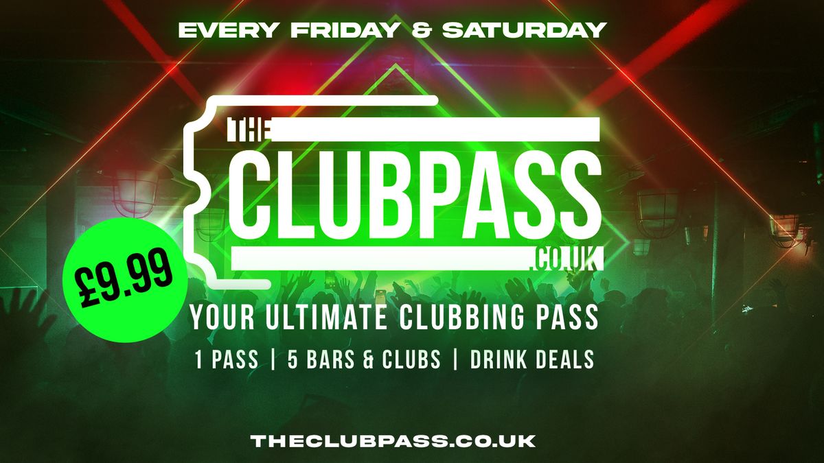 The Club Pass London | Ultimate Clubbing Pass | 5 Venues + Drink Deals