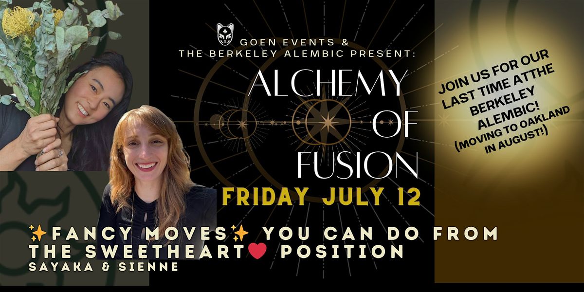 Alchemy of Fusion - Fancy Moves You Can Do From a Sweetheart Position!