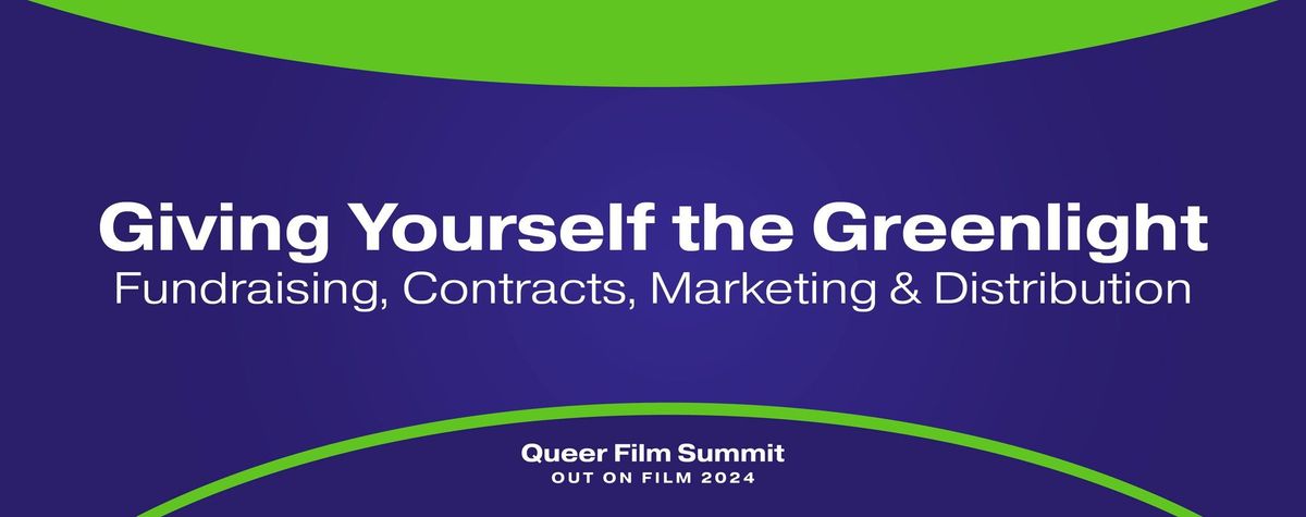 Out On Film - Giving Yourself the Greenlight (Free Panel)