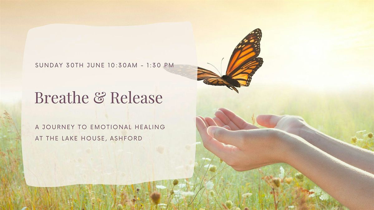 Breathe and Release: A Journey to Emotional Healing