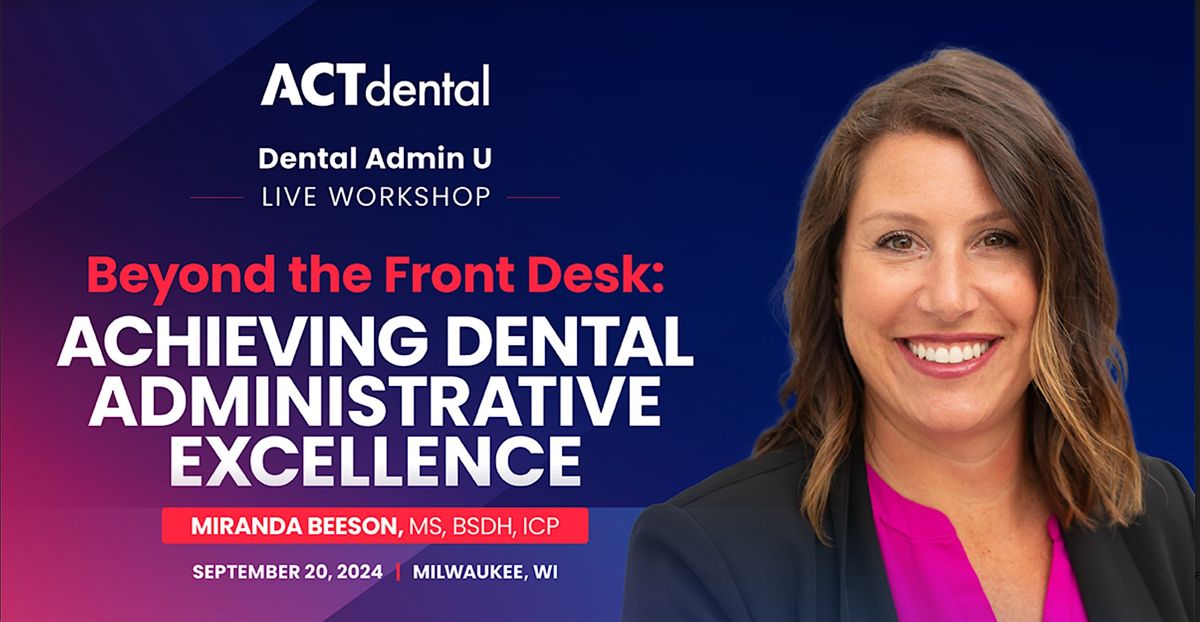 ACT Dental Administrator LIVE Course - September 20, 2024