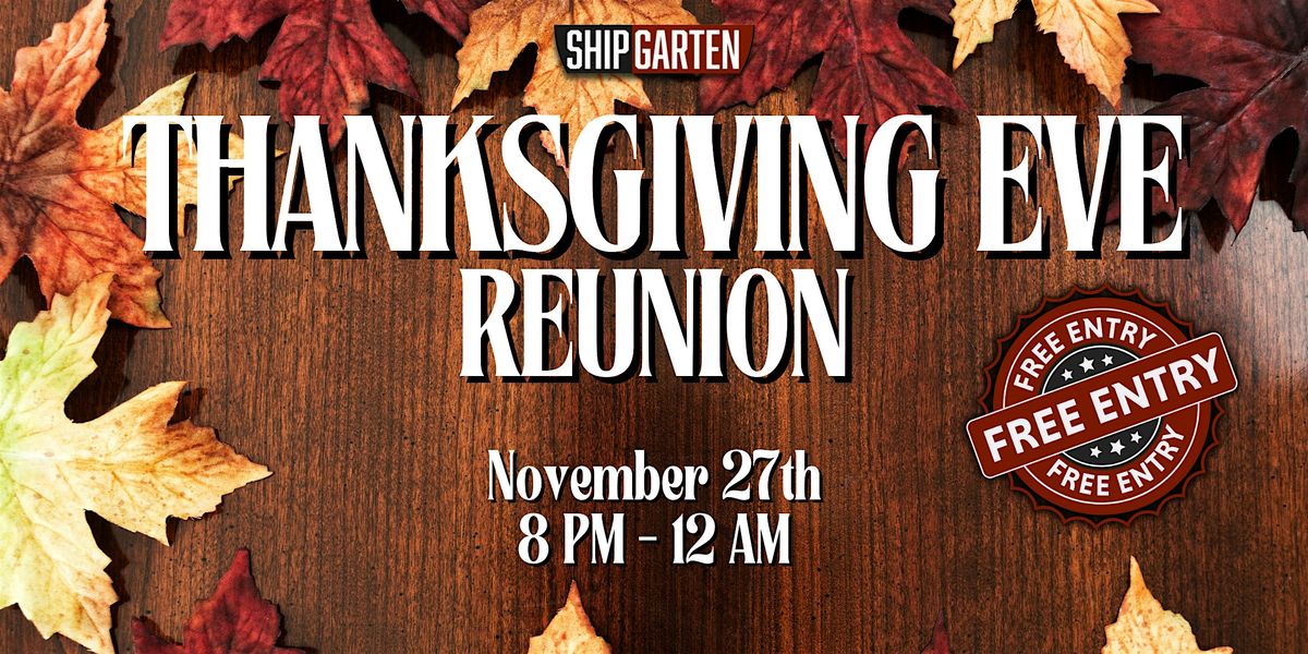 Thanksgiving Eve Reunion (21+)