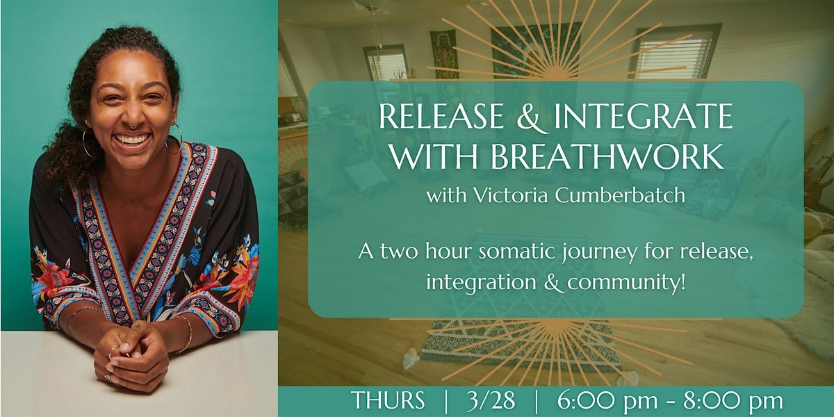 Release & Integrate with Breathwork with Victoria