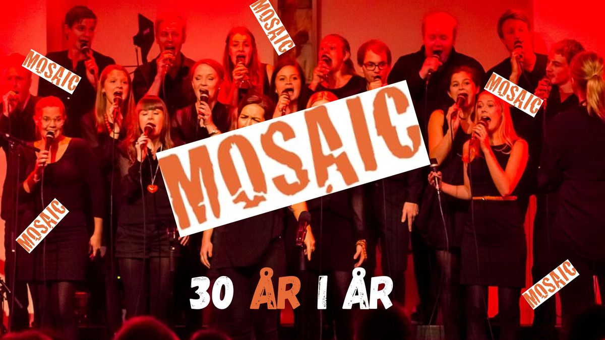 Jubileumskonsert med Mosaic - 30 \u00e5r!