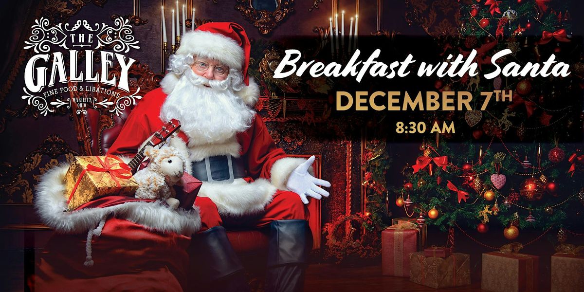 Breakfast with Santa - Saturday, December 7th - 8:30 AM