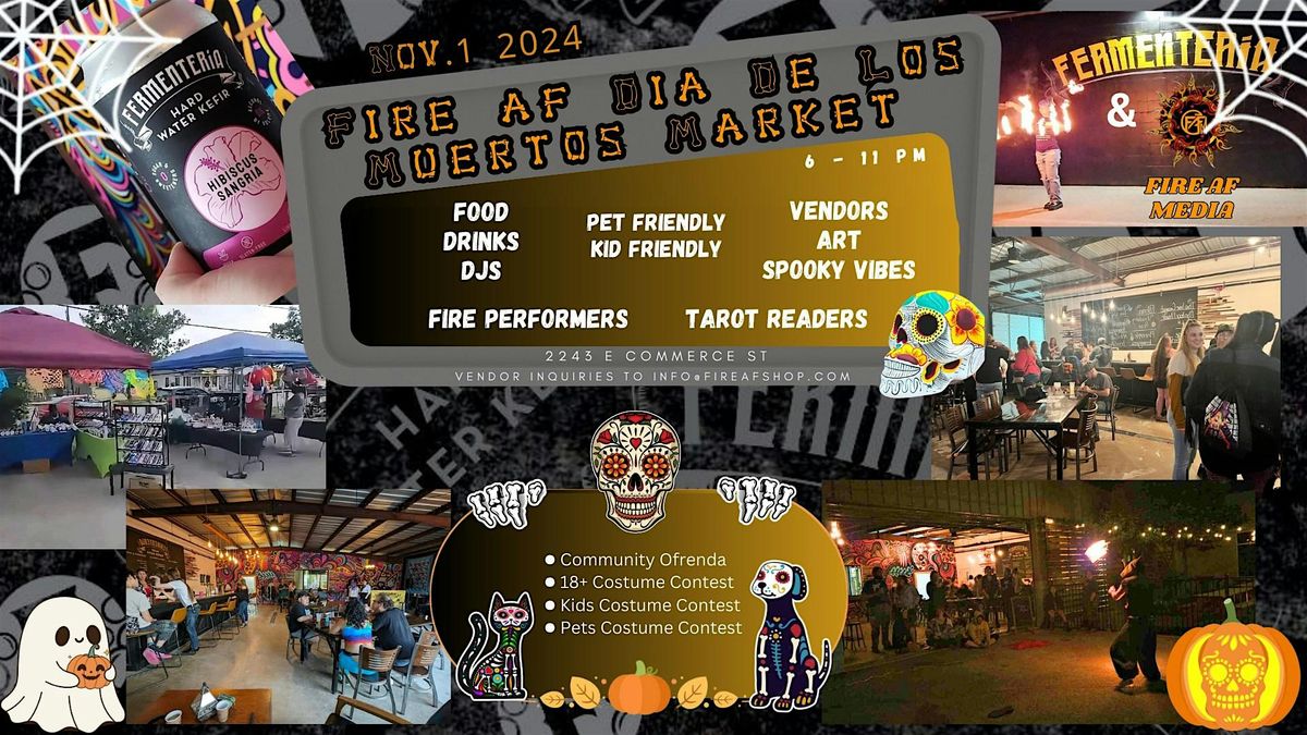 Fire AF D\u00eda de los Muertos night market at Fermenteria!