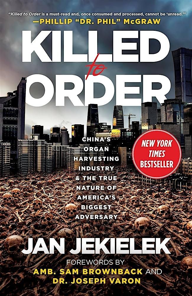 Killed to Order: China\u2019s Organ Harvesting Industry \u2013 Book Talk & Signing
