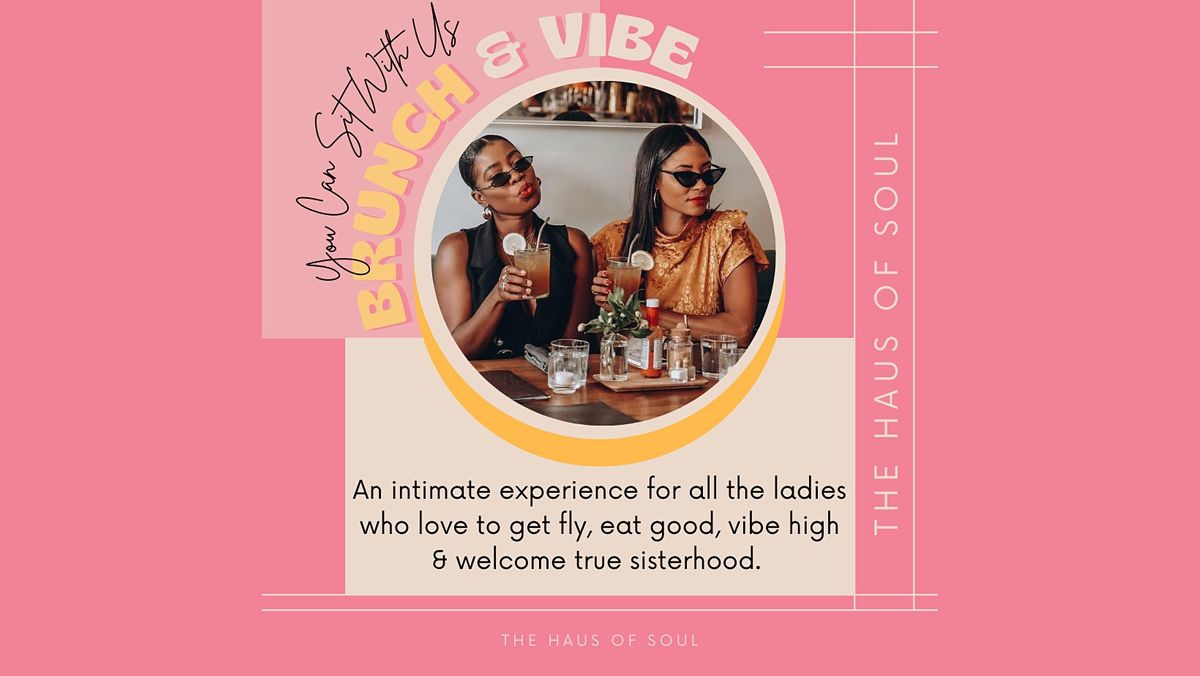 You Can Sit With Us Brunch & Vibe