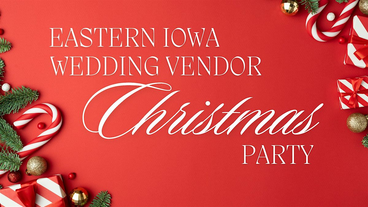 Eastern Iowa Vendors Christmas Party