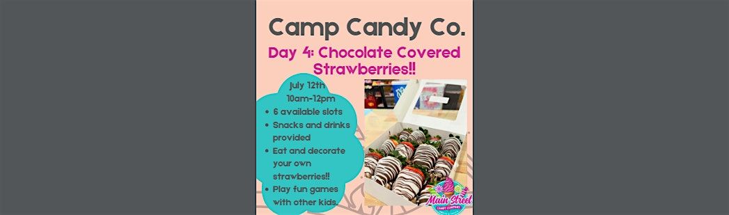 Camp Candy Co. Day 4: Chocolate Covered Strawberries!