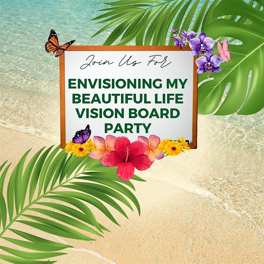 Envision My Beautiful Life Vision Board Party