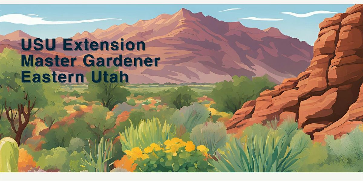 USU Extension Master Gardener - Eastern Utah