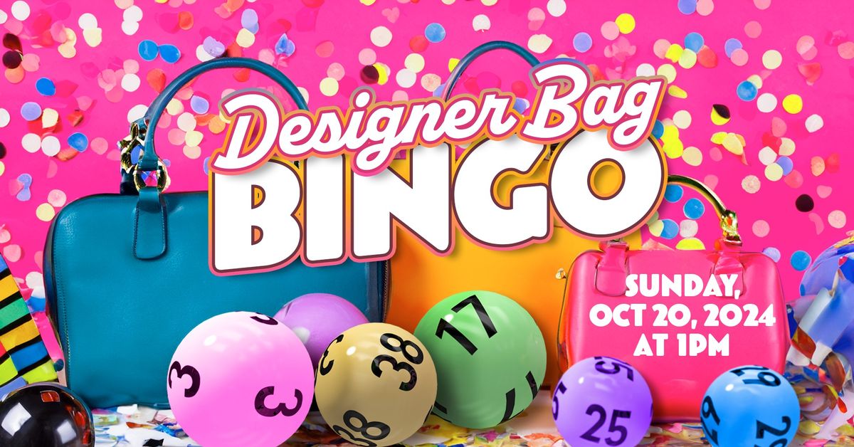 Designer Bag Bingo! - October 20, 2024