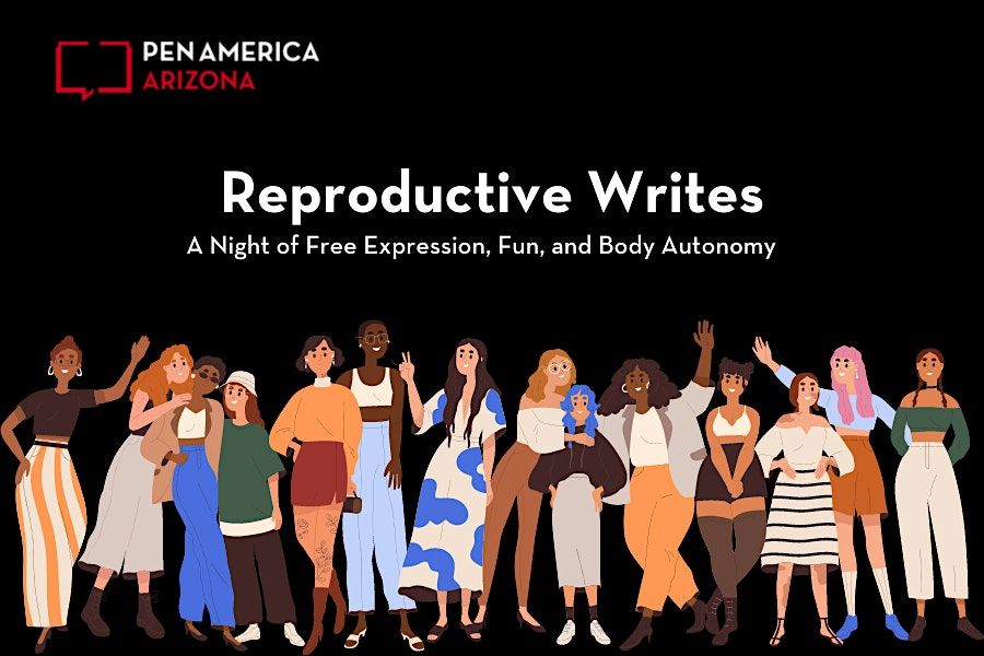 Reproductive Writes: Night of Free Expression, Fun, and Body Autonomy ...