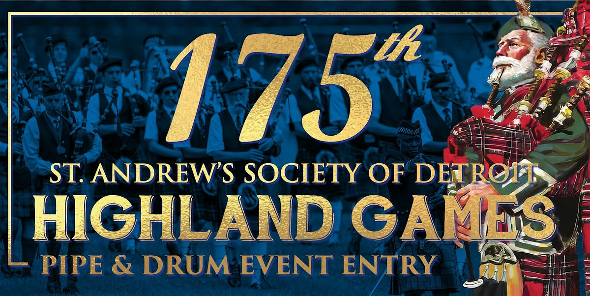 St. Andrew's Society of Detroit 2024 Highland Games Pipe & Drum Event Entry